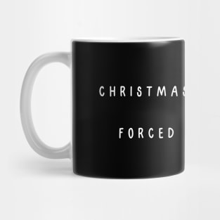 Christmas Chronicles: Forced Family Fun, Christmas Humor Mug